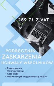 Podręcznik zaskarżenie uchwał - pozew o uchylenie uchwały